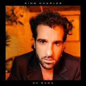 King Charles - Oh Mama