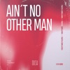 Ain't No Other Man - Single