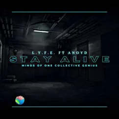 Stay Alive - Single by Lyfe & Anoyd album reviews, ratings, credits