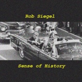 Rob Siegel - Sense of History