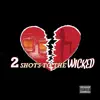 2 Shots to the Wicked album lyrics, reviews, download
