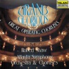 Grand & Glorious: Great Operatic Choruses