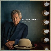 Rodney Crowell - It Ain't Over Yet
