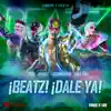 Stream & download ¡BEATZ! ¡DALE YA! (feat. 2WEI, Joznez, Astrid Cruz, Full THM Oficial, Akshay the One & Omar Sosa Latournerie) - Single
