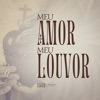 Meu Amor, Meu Louvor - Single