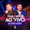 Thiago e Miguel Ao Vivo Em Campo Grande - EP 1