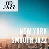 New York Smooth Jazz (8D Audio) artwork