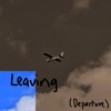 Leaving (Departure), Pt. 1 - EP