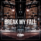 Break My Fall artwork