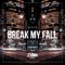 Break My Fall artwork