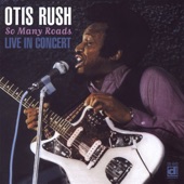 Otis Rush - Will My Woman Be Home Tonight (Blue Guitar) [Live]