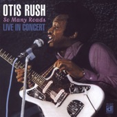 Otis Rush - I Can't Quit You Baby