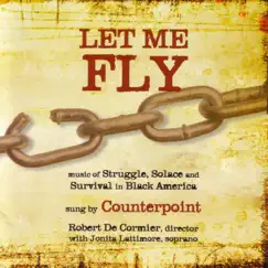 Let Me Fly: Music of Struggle, Solace, and Survival in Black America by Counterpoint & Robert De Cormier album reviews, ratings, credits