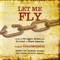 Let Me Fly - Counterpoint lyrics