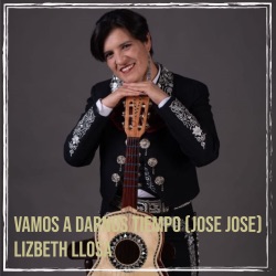 Lizbeth Llosa - Vamos a Darnos Tiempo (Jose Jose)
