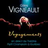 Voyagements (En direct du Théâtre Petit Champlain à Québec) album lyrics, reviews, download