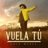 Vuela Tú - Single album lyrics, reviews, download