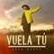 Vuela Tú - Eden Muñoz lyrics