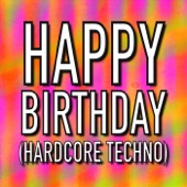 Happy Birthday (Hardcore Techno) artwork