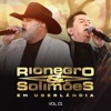 Rionegro e Solimões em Uberlândia, Vol.1 (Ao Vivo) - EP