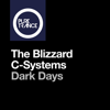 Dark Days - The Blizzard & C-Systems