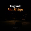 Tugende Mu Afrigo