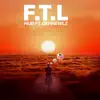 F.T.L (feat. Dehkewlz) - Single album lyrics, reviews, download