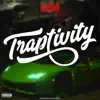 Traptivity - Single album lyrics, reviews, download