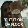 Put It On Da Floor - Single