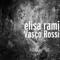 Vasco Rossi - elisa rami lyrics