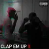 Clap em up II (feat. The Real Yung Honcho) - Single album lyrics, reviews, download