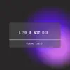 Live & Not Die (feat. Slugga Lyricist) - Single album lyrics, reviews, download