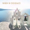 When in Disgrace - Single