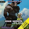 One Moo'r Plow: Minotaur Farming LitRPG: One Moo'r Plow: Minotaur Farming LitRPG, Book 1 (Unabridged) - Exemplar