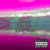 Don't Do Me Like That - Single