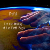 Let the Healing of the Earth Begin (feat. Sika & Meeta Pandit & Deva Presence & Satyaa & Pari & Pernilla Kannapinn & Kevin James & David Lurey & Lucinda Drayton & Ellen Molnia & Tijn Touber) artwork
