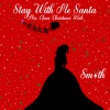 Stay With Me Santa (Mrs. Claus' Christmas Wish) - Single