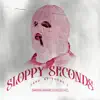 Sloppy Seconds - Single album lyrics, reviews, download