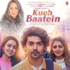 Kuch Baatein - Single