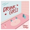 Drunk Girls - Single