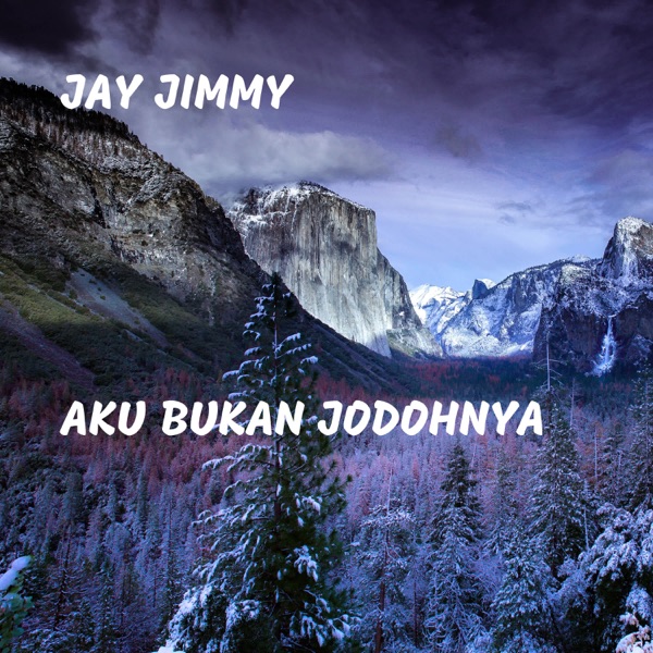 Aku Bukan Jodohnya - Jay Jimmy