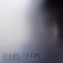 Snow Angel - EP by Angel Snow album reviews, ratings, credits