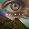 Close Your Eyes (feat. J.O.Y.) - Single
