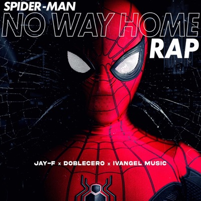 Spider-Man No Way Home Rap (feat. Doblecero & Ivangel Music) - Jay-F |  Shazam