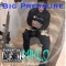 Big Pressure - Miklo lyrics