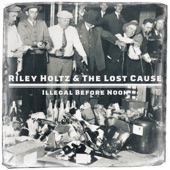 Riley Holtz & The Lost Cause - Passin' the Plate