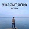 What Comes Around - Single