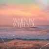 When I'm With You - Single