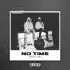 No Time (feat. Ayse) - Single album lyrics, reviews, download