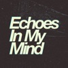 Echoes In My Mind - Single
